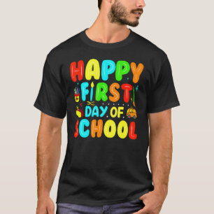 Happy First Day Of School Welcome Back To School T T-Shirt