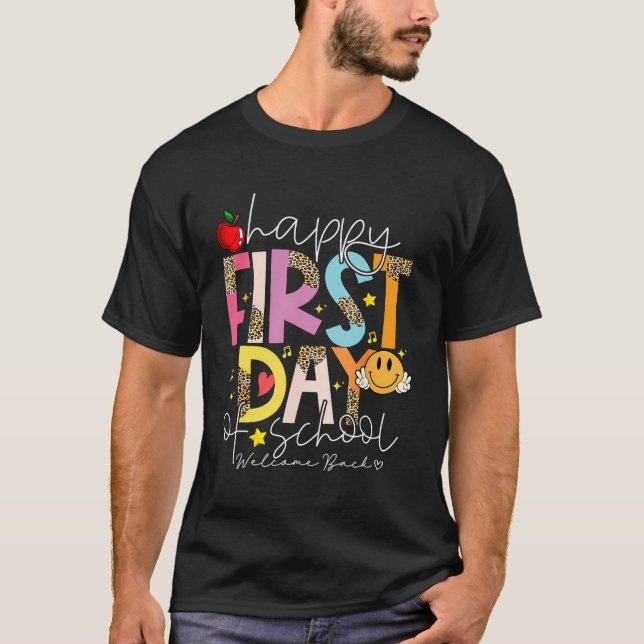 Happy First Day Of School Welcome Back To School T T-Shirt (Front)