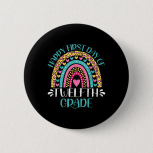 Happy First Day Of Twelfth Grade 12th Grade Back T 6 Cm Round Badge