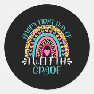 Happy First Day Of Twelfth Grade 12th Grade Back T Classic Round Sticker