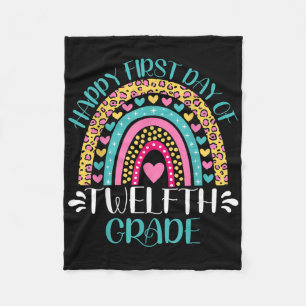 Happy First Day Of Twelfth Grade 12th Grade Back T Fleece Blanket