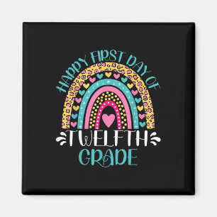 Happy First Day Of Twelfth Grade 12th Grade Back T Magnet