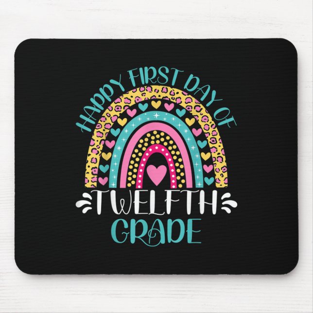 Happy First Day Of Twelfth Grade 12th Grade Back T Mouse Mat (Front)