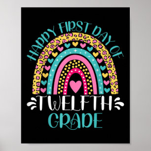 Happy First Day Of Twelfth Grade 12th Grade Back T Poster