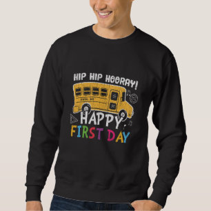 Happy First Day School Back to School Kids Gift Sweatshirt