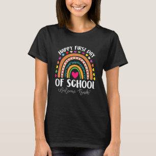 Happy First Day School Rainbow Welcome Back To Sch T-Shirt