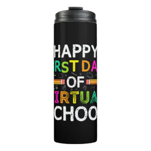 Happy First Day Virtual Of School Thermal Tumbler
