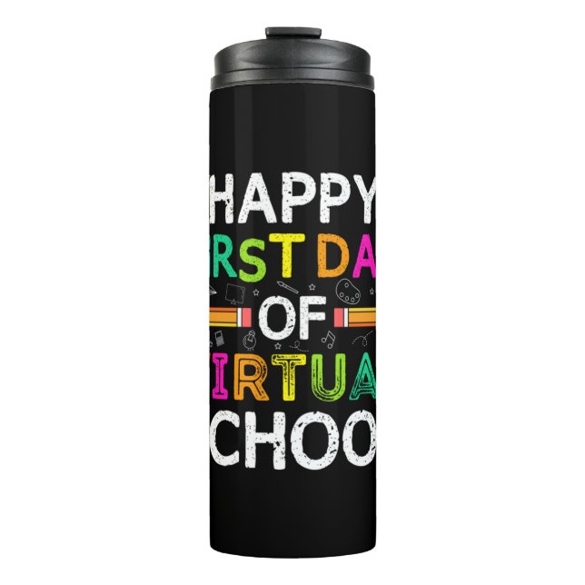 Happy First Day Virtual Of School Thermal Tumbler (Front)