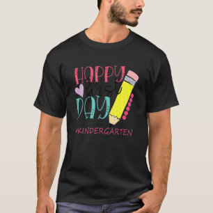 Happy First Day Welcome Back To School Kindergarte T-Shirt