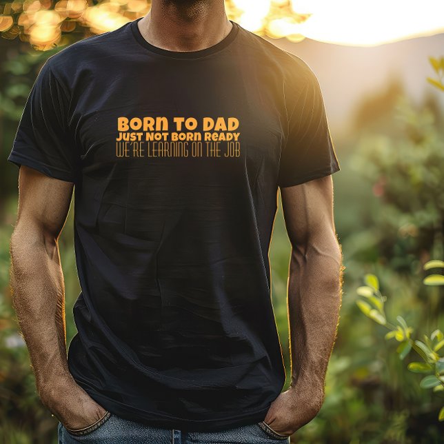 Happy First Father’s Day black orange letter humou T-Shirt (Creator Uploaded)