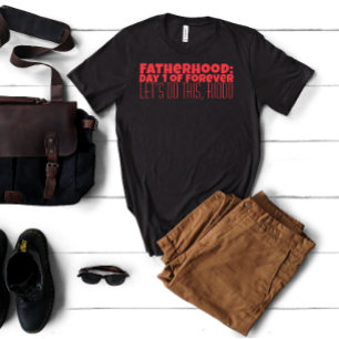 Happy First Father’s Day red letter humor T-Shirt