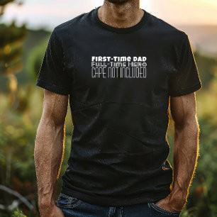 Happy First Father’s Day white letter humor T-Shirt