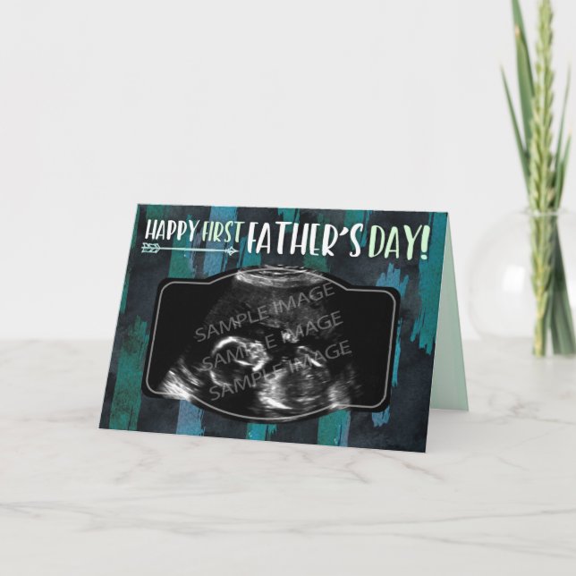 Happy First Father's Day - Custom Ultrasound Photo Card (Front)