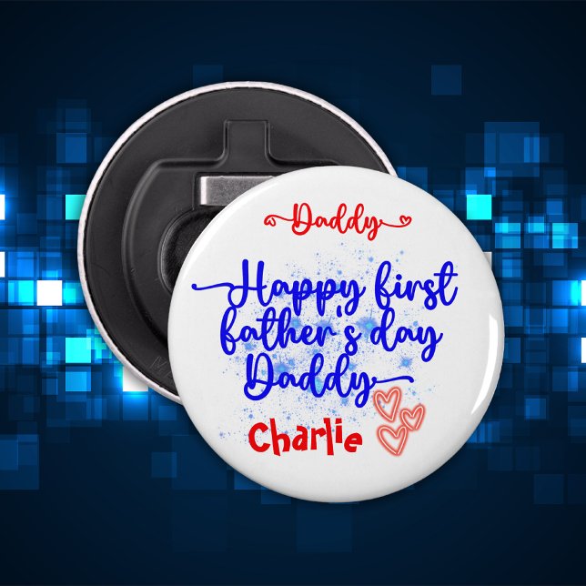 Happy First Father's Day Daddy | Bottle Opener (Creator Uploaded)