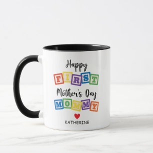 HAPPY FIRST MOTHER'S DAY MOMMY MUG