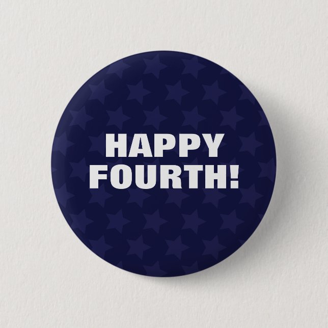Happy Fourth! 4th of July Slogan 6 Cm Round Badge (Front)