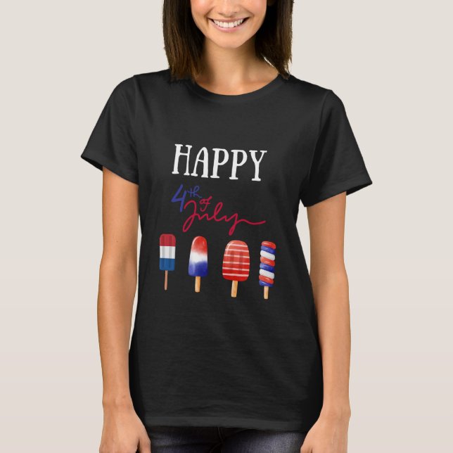 happy Fourth of July  T-Shirt (Front)