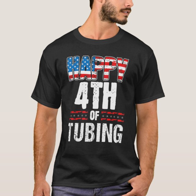 Happy Fourth Of Tubing  July Fourth River Lake Tub T-Shirt (Front)