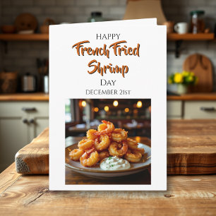 Happy French Fried Shrimp Day Dec 21st Card