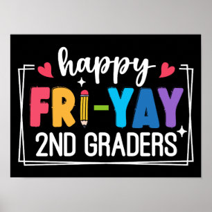 Happy Fri-Yay 2nd Graders Funny Teacher Student Poster
