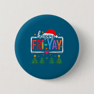 Happy Fri-yay Christmas Teacher Festive Holiday Sc 6 Cm Round Badge