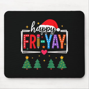 Happy Fri-yay Christmas Teacher Festive Holiday Sc Mouse Mat