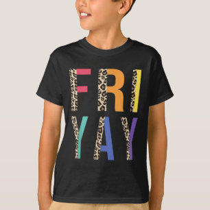 Happy Fri-yay Friday Lovers Fun Teacher Leopard T-Shirt