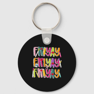 Happy Fri-yay Friday Lovers Teacher Life Friyay We Key Ring