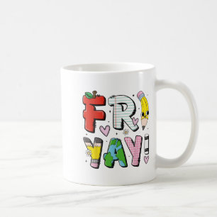 Happy Fri-yay Funny Fri Yay Teacher Student Friday Coffee Mug
