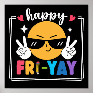 Happy Fri-Yay Funny Friday Weekend Teacher Student Poster