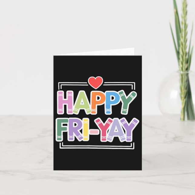 Happy Fri-yay Funny Teacher Life Weekend Pun Happy Card (Front)