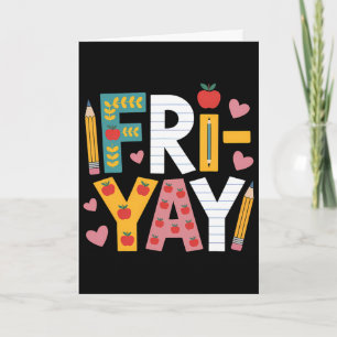 Happy Fri-yay Teacher Fry Yay Friday Weekend Cute Card