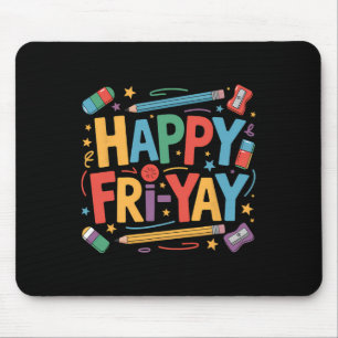 Happy Fri-yay Teacher Fry Yay Friday Weekend Cute Mouse Mat