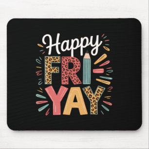 Happy Fri-yay Teacher Fry Yay Friday Weekend Funny Mouse Mat