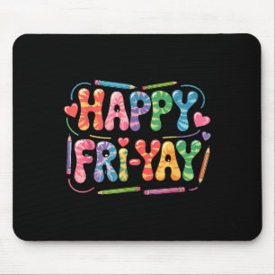 Happy Fri-yay Teacher Fry Yay Funny Friday Weekend Mouse Mat