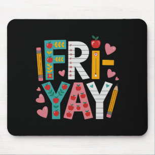 Happy Fri-yay Teacher Fry Yay Funny Friday Weekend Mouse Mat