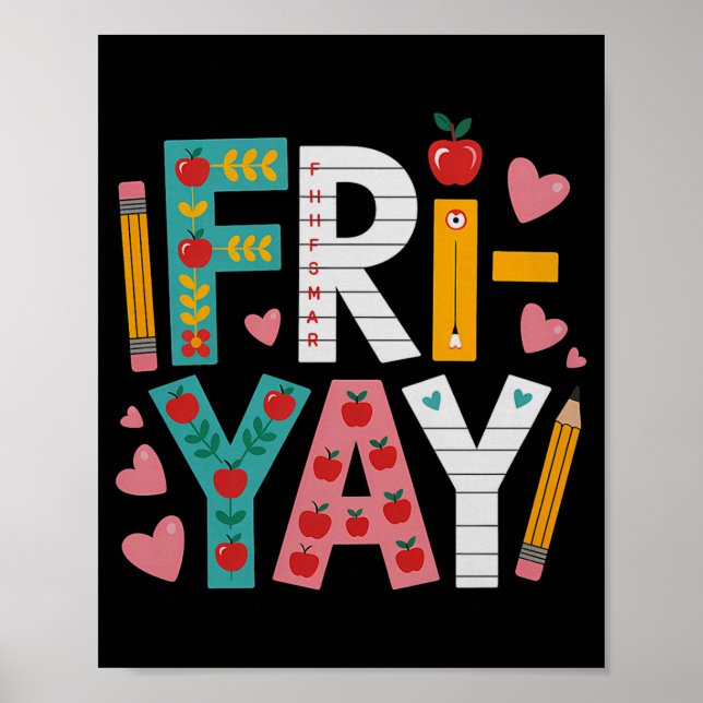 Happy Fri-yay Teacher Fry Yay Funny Friday Weekend Poster (Front)