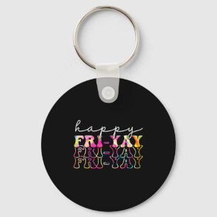Happy Fri-yay Tie Dye Teachers Weekend Day Of The Key Ring