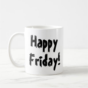 Happy Friday! Coffee Mug
