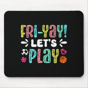 Happy Friday Fri Yay Teacher School Meme Tank Top_ Mouse Mat