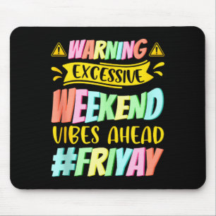 Happy Friday Fri Yay Teacher School Meme Tank Top_ Mouse Mat