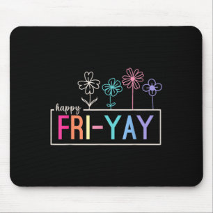 Happy Friday Teacher Fri-yay Funny Weekend Teacher Mouse Mat