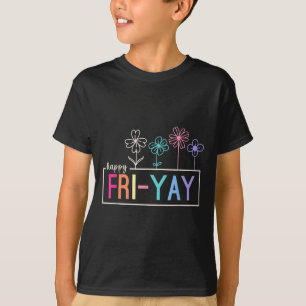 Happy Friday Teacher Fri-yay Funny Weekend Teacher T-Shirt