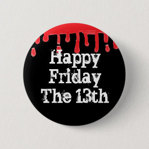 Happy Friday the 13th Scary Blood Button