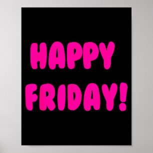 Happy Friday! The End Of The Week Quote Minimalist Poster