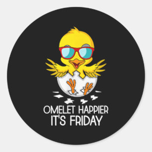 Happy Friday Tops Omelet Happier Its Friday Clothe Classic Round Sticker