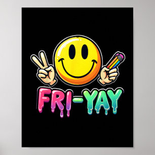 Happy Friday Weekend Teacher Student Back To Schoo Poster