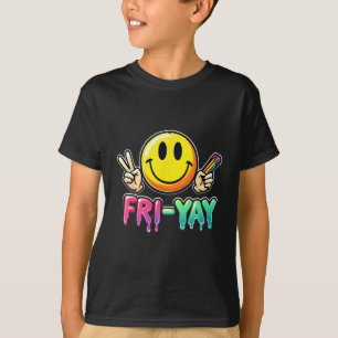 Happy Friday Weekend Teacher Student Ck To School  T-Shirt