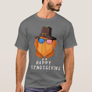 Happy Friendsgiving Funny Turkey Friends Giving Th T-Shirt