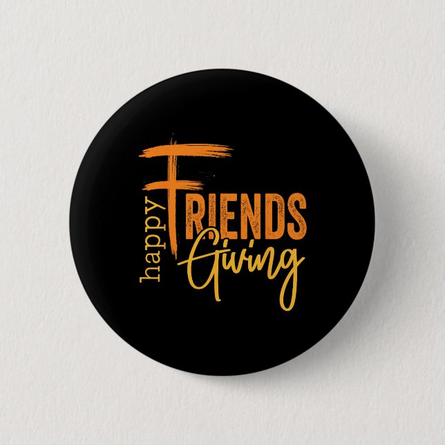 Happy Friendsgiving Squad Funny Thanksgiving 1  6 Cm Round Badge (Front)